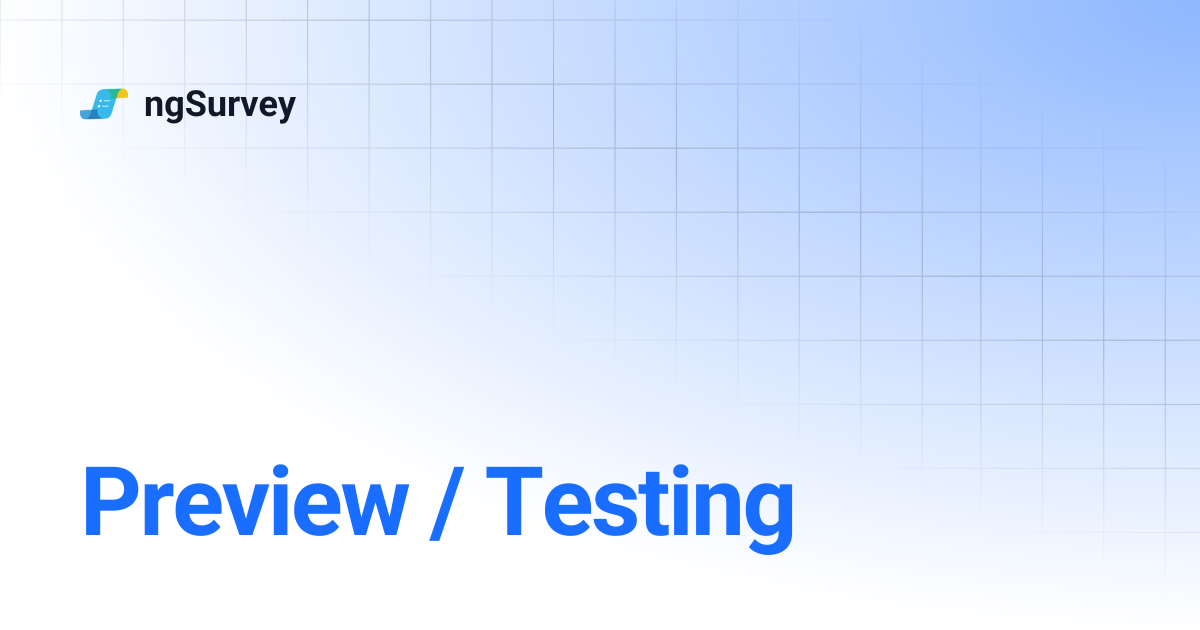 Preview / Testing | ngSurvey