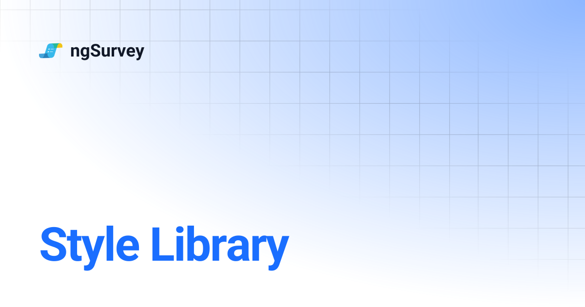 Style Library | ngSurvey