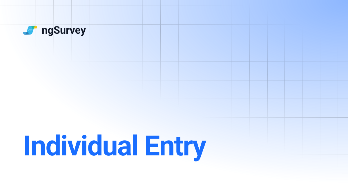 Individual Entry | ngSurvey