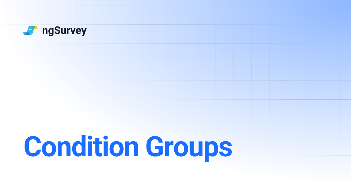 Condition Groups | ngSurvey