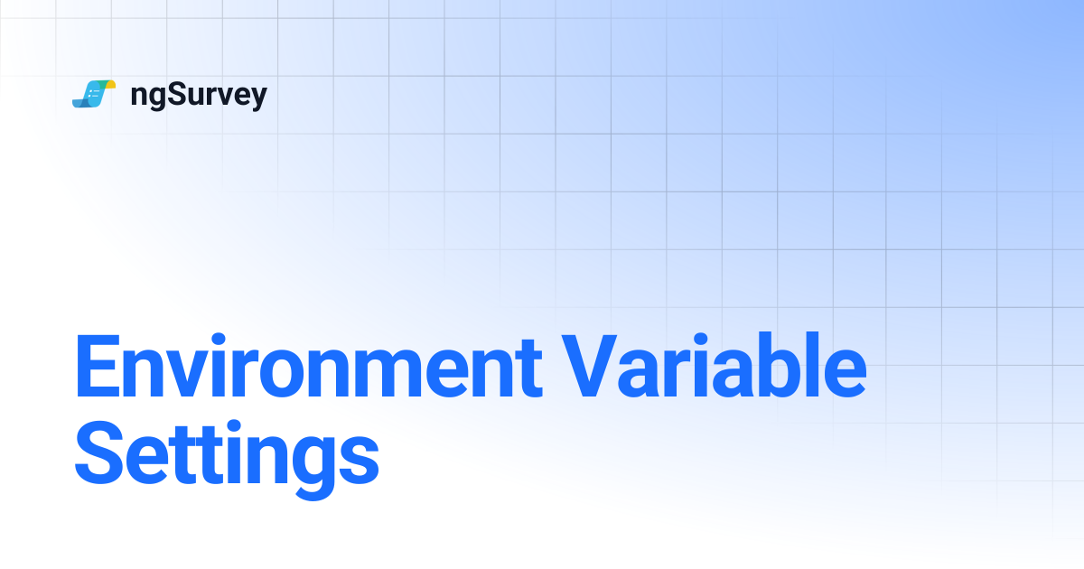 Environment Variable Settings | ngSurvey